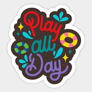 Play all Day Sticker